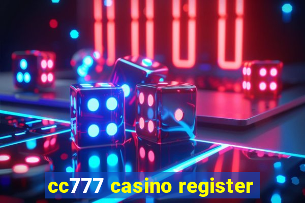 cc777 casino register